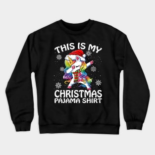 This is my Christmas Pajama Shirt Unicorn Crewneck Sweatshirt